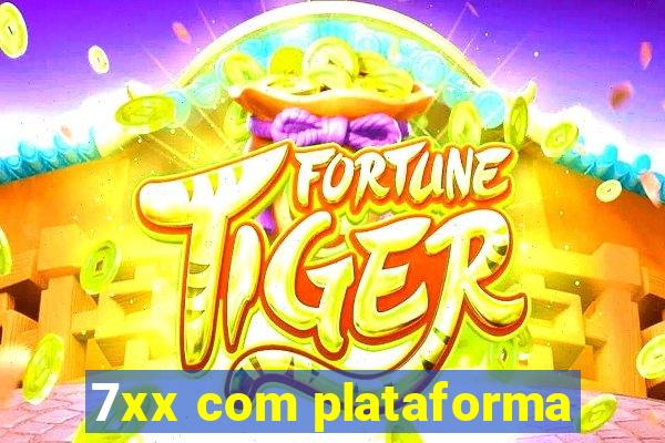 7xx com plataforma